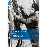 Nonprofessional Film Performance [Hardcover]