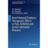 Novel Natural Products: Therapeutic Effects in Pain, Arthritis and Gastro-intest [Hardcover]