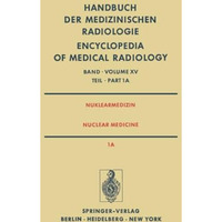 Nuklearmedizin/Nuclear Medicine: Teil 1A Radiopharmaka ? Ger?tetechnik Strahlens [Paperback]