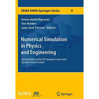 Numerical Simulation in Physics and Engineering: Lecture Notes of the XVI 'Jacqu [Paperback]