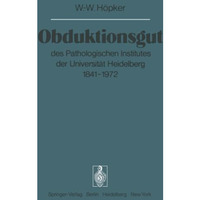 Obduktionsgut: des Pathologischen Institutes der Universit?t Heidelberg 1841197 [Paperback]