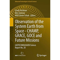 Observation of the System Earth from Space - CHAMP, GRACE, GOCE and future missi [Hardcover]