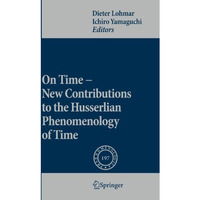 On Time - New Contributions to the Husserlian Phenomenology of Time [Hardcover]