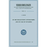 On the Old-Javanese Cantakaparwa and Its Tale of Sutasoma [Paperback]