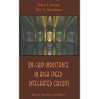 On-Chip Inductance in High Speed Integrated Circuits [Hardcover]