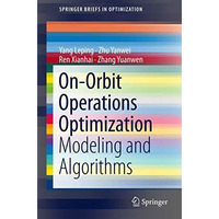 On-Orbit Operations Optimization: Modeling and Algorithms [Paperback]