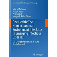 One Health: The Human-Animal-Environment Interfaces in Emerging Infectious Disea [Paperback]