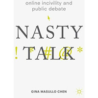 Online Incivility and Public Debate: Nasty Talk [Paperback]