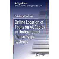 Online Location of Faults on AC Cables in Underground Transmission Systems [Hardcover]