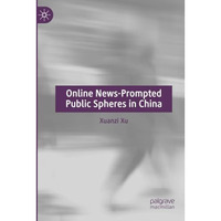 Online News-Prompted Public Spheres in China [Paperback]