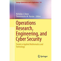 Operations Research, Engineering, and Cyber Security: Trends in Applied Mathemat [Hardcover]