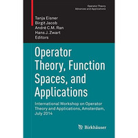 Operator Theory, Function Spaces, and Applications: International Workshop on Op [Hardcover]