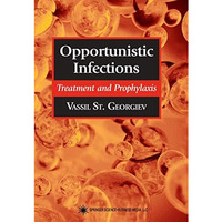 Opportunistic Infections: Treatment and Prophylaxis [Paperback]