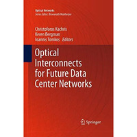 Optical Interconnects for Future Data Center Networks [Paperback]