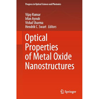 Optical Properties of Metal Oxide Nanostructures [Hardcover]