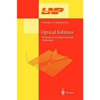 Optical Solitons: Theoretical and Experimental Challenges [Hardcover]