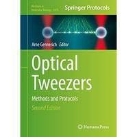 Optical Tweezers: Methods and Protocols [Hardcover]