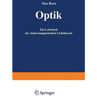 Optik: Ein Lehrbuch der elektromagnetischen Lichttheorie [Paperback]