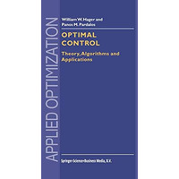 Optimal Control: Theory, Algorithms, and Applications [Paperback]