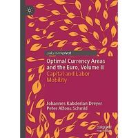 Optimal Currency Areas and the Euro, Volume II: Capital and Labor Mobility [Hardcover]