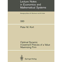 Optimal Dynamic Investment Policies of a Value Maximizing Firm [Paperback]