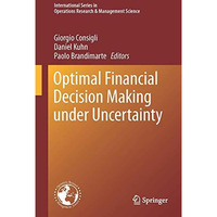 Optimal Financial Decision Making under Uncertainty [Hardcover]