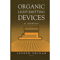 Organic Light-Emitting Devices: A Survey [Paperback]