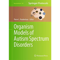 Organism Models of Autism Spectrum Disorders [Hardcover]