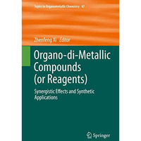 Organo-di-Metallic Compounds (or Reagents): Synergistic Effects and Synthetic Ap [Hardcover]