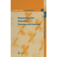 Organofluorine Chemistry: Techniques and Synthons [Paperback]