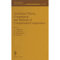 Oscillation Theory, Computation, and Methods of Compensated Compactness [Paperback]