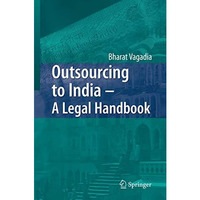 Outsourcing to India - A Legal Handbook [Hardcover]