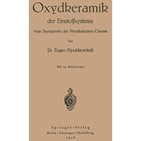 Oxydkeramik der Einstoffsysteme vom Standpunkt der physikalischen Chemie [Paperback]