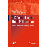 PID Control in the Third Millennium: Lessons Learned and New Approaches [Hardcover]