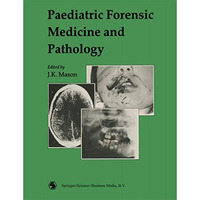 Paediatric Forensic Medicine and Pathology [Paperback]