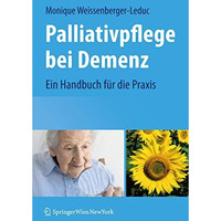 Palliativpflege bei Demenz: Ein Handbuch f?r die Praxis [Paperback]