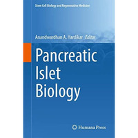 Pancreatic Islet Biology [Hardcover]