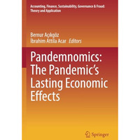 Pandemnomics: The Pandemic's Lasting Economic Effects [Paperback]