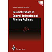 Parametrizations in Control, Estimation and Filtering Problems: Accuracy Aspects [Paperback]