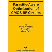 Parasitic-Aware Optimization of CMOS RF Circuits [Hardcover]