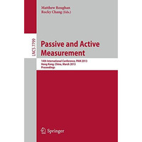 Passive and Active Measurement: 14th International Conference, PAM 2013, Hong Ko [Paperback]