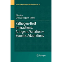 Pathogen-Host Interactions: Antigenic Variation v. Somatic Adaptations [Paperback]