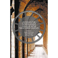 Pathways for Inter-Religious Dialogue in the Twenty-First Century [Hardcover]