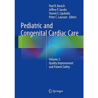 Pediatric and Congenital Cardiac Care: Volume 2: Quality Improvement and Patient [Hardcover]