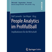 People Analytics im Profifu?ball: Implikationen f?r die Wirtschaft [Paperback]