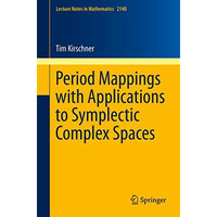 Period Mappings with Applications to Symplectic Complex Spaces [Paperback]