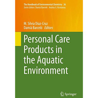 Personal Care Products in the Aquatic Environment [Hardcover]