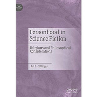 Personhood in Science Fiction: Religious and Philosophical Considerations [Hardcover]