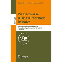 Perspectives in Business Informatics Research: 15th International Conference, BI [Paperback]