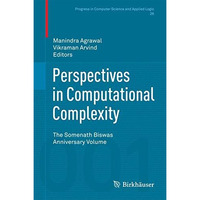 Perspectives in Computational Complexity: The Somenath Biswas Anniversary Volume [Hardcover]